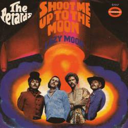 The Petards : Shoot Me Up to the Moon - Lazy Moon